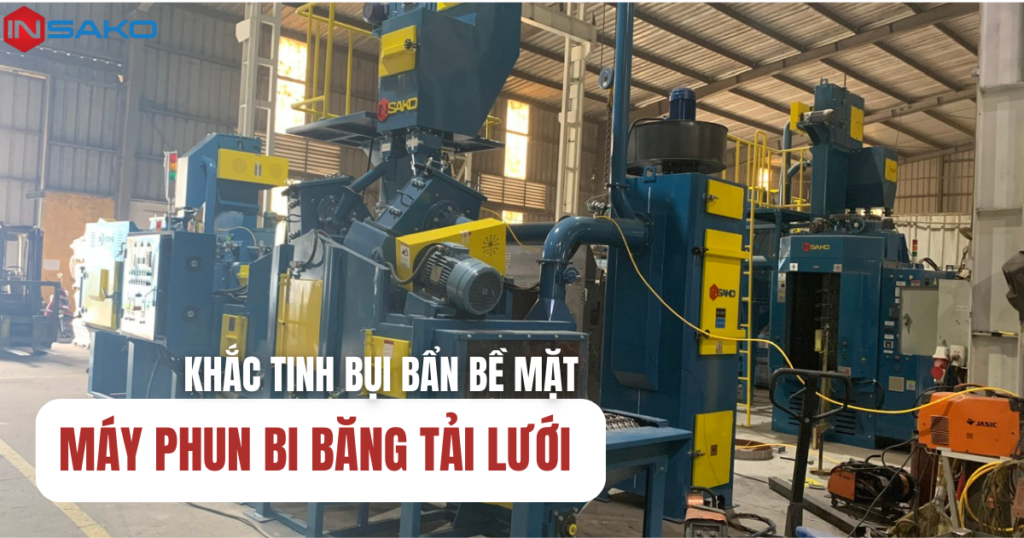 Ảnh bìa máy phun bi băng tải lưới INSAKO